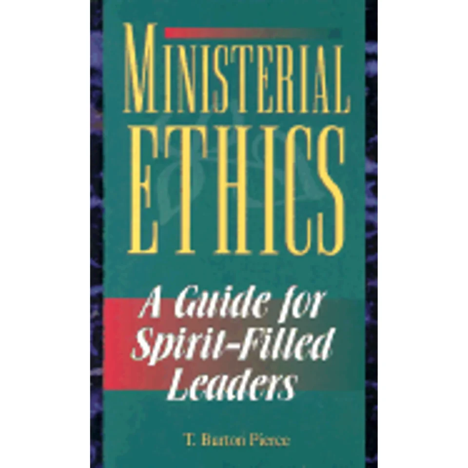 Silicone Clear Pre-Owned Ministerial Ethics: A Guide for Spirit-Filled Leaders (Hardcover 9780882433202) by Stanley M Horton, T Burton Pierce